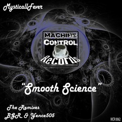 MysticallFever - "Smooth Science" (BGR Remix)