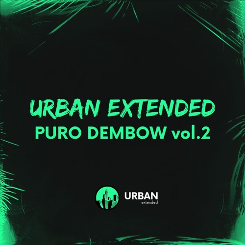Stream Puro Dembow Vol 2 Extendeds Pack рџ љ By Urban Extended Listen