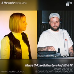 Maze (Maze&Masters) w/ MVHY (*Berlin-Mitte) - 28-Feb-23