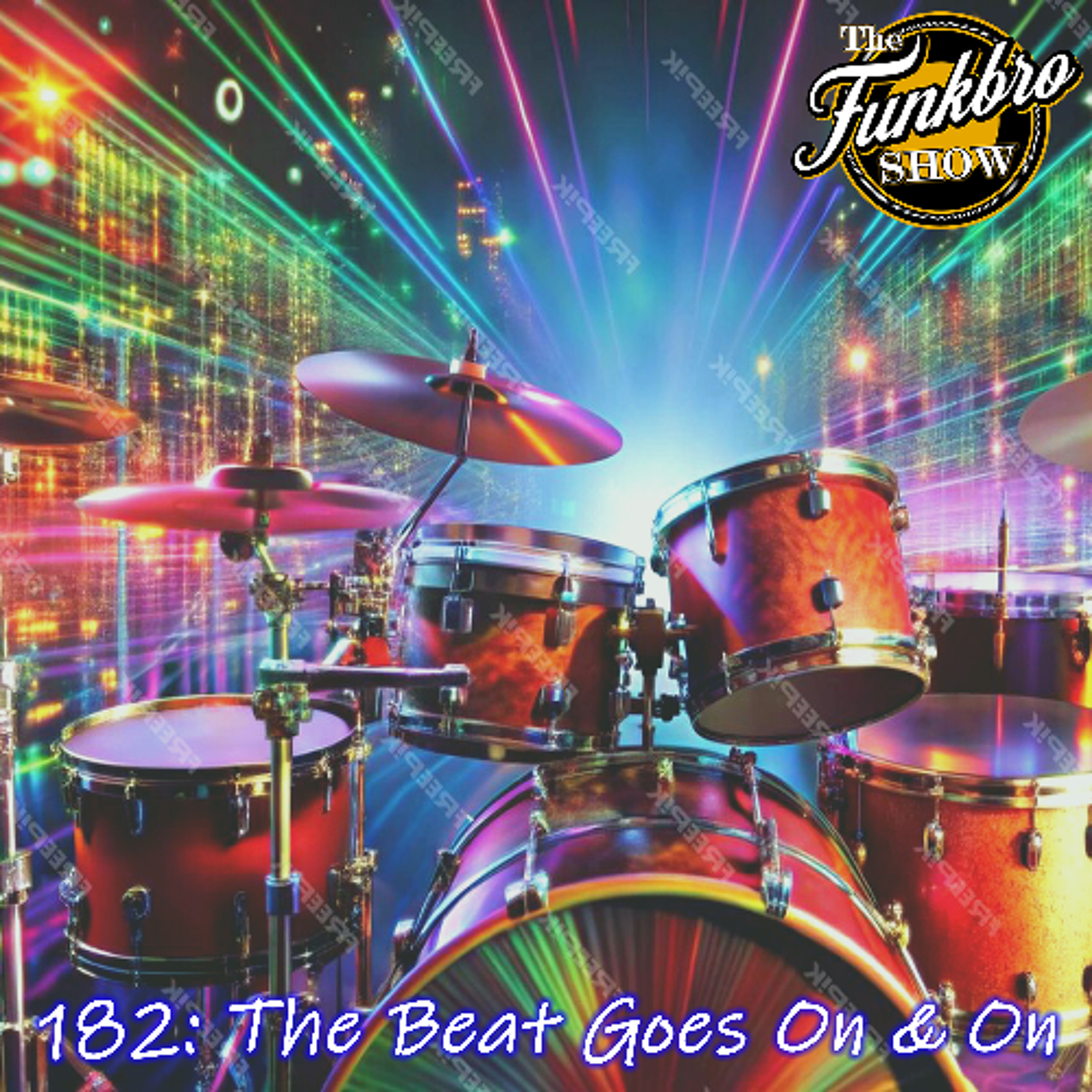 The FunkBro Show RadioactiveFM 182: The Beat Goes On And On episode artwork