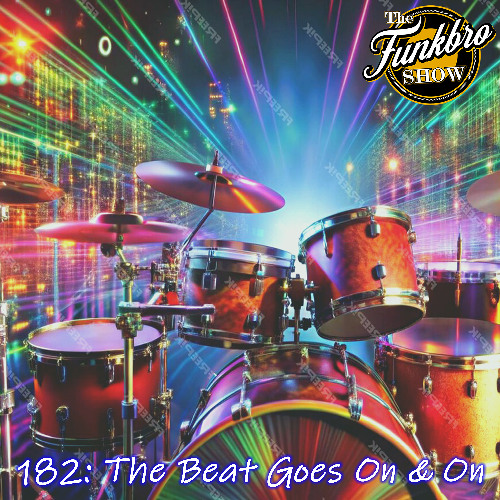 The FunkBro Show RadioactiveFM 182: The Beat Goes On And On