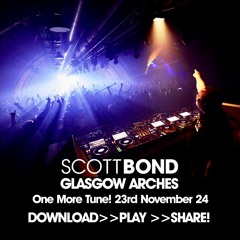 SCOTT BOND - GLASGOW ARCHES - 23 NOVEMBER 2024 [DOWNLOAD>>PLAY>>SHARE!!!]