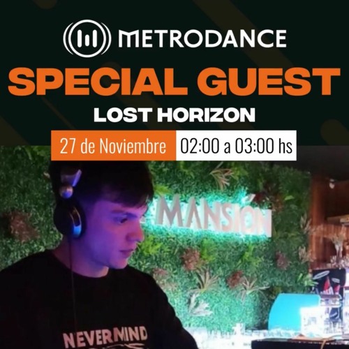 Special Guest Metrodance @ Lost Horizon