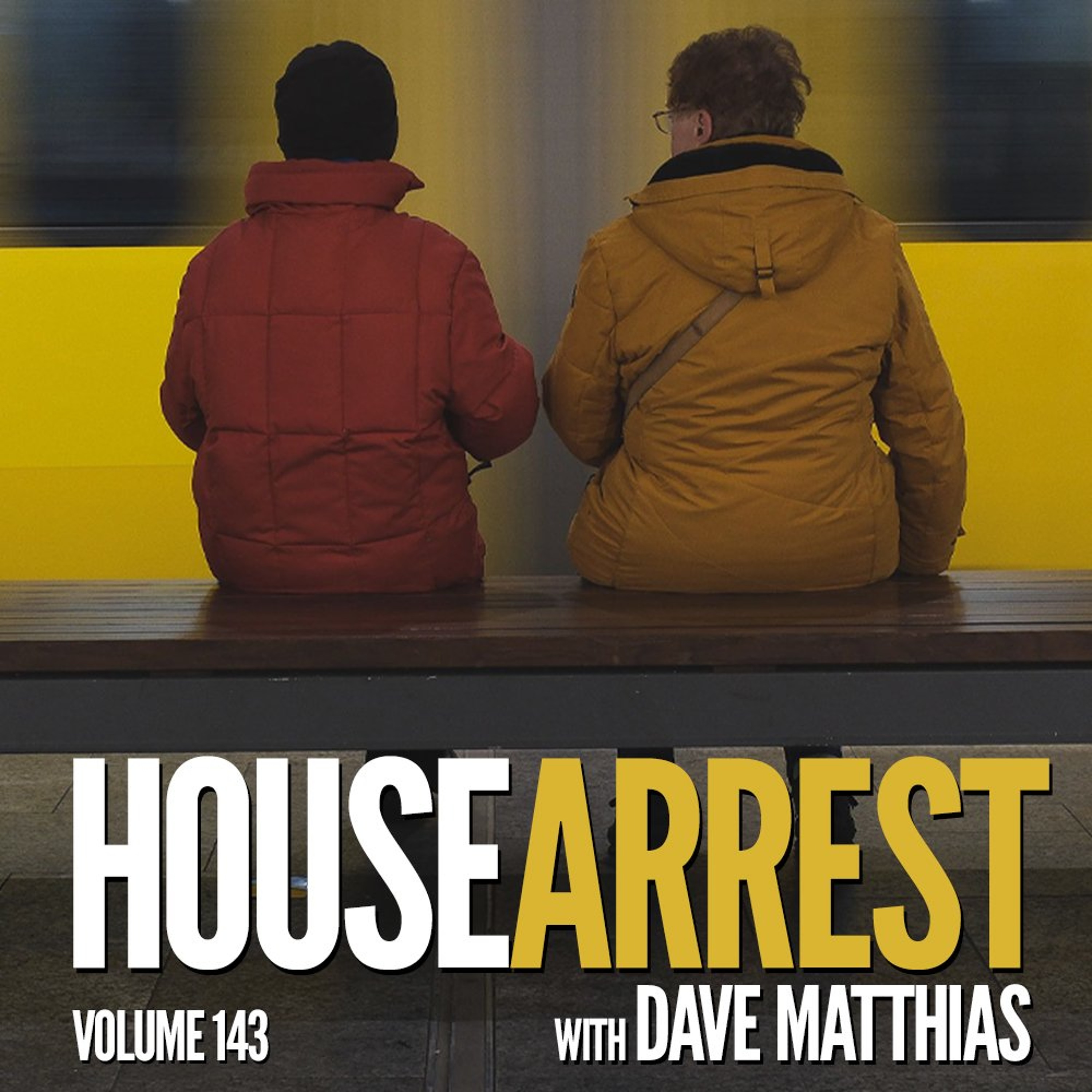 HouseArrest | Volume 143