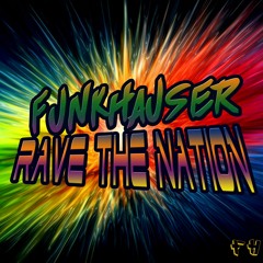 Funkhauser - Rave The Nation (Freestyle)