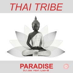 Thai Tribe - Paradise feat. Lady B (DJ Jon Extended Vocal Remix)
