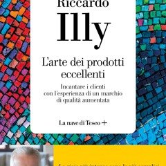 (ePUB) Download L'arte dei prodotti eccellenti BY : Riccardo Illy