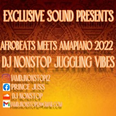 Exclusive sound - Presents - Afrobeats Meets Ampiano 2022 mix DJ NonStop