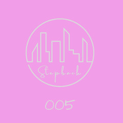 Stepback's Sesh - 005