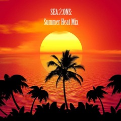 SEAŻONS: Summer Heat Mix