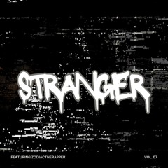 Stranger ( Ft. ZodiacTheRapper )