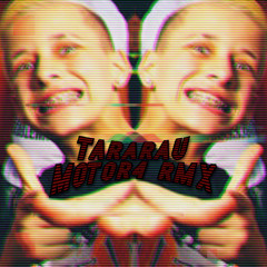 TARARAU - M0T0R4 REMIX