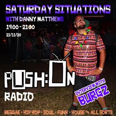 PUSH:ON RADIO "Saturday Situations" 11/20 - Interview with BurgZ