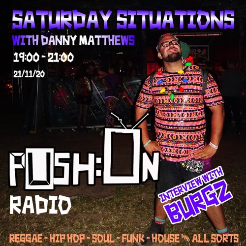 PUSH:ON RADIO "Saturday Situations" 11/20 - Interview with BurgZ