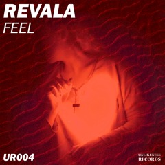 REVALA - Feel #UR004