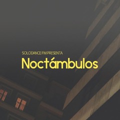[NOCTÁMBULOS 2x14 - 17/12/2020 - Invitados: CP, DG, MK e ID]