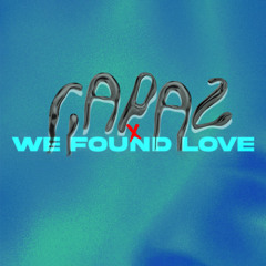 CAPAZ x WE FOUND LOVE (MASHUP) [PARKAH VIP EDIT]