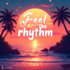 Feel the rhythm