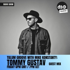 TOMMY GUSTAV - TULUM VIBES - GUEST MIX 03/11/23 - DATA TRANSMISSION RADIO