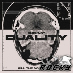 Duality (Kill The Noise Remix) (R O C K Y Edit) - Slipknot