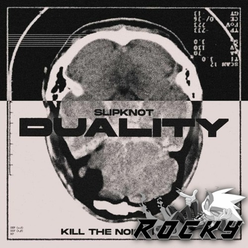 DUALITY (KILL THE NOISE REMIX) [R O C K Y HARDCORE EDIT] - Slipknot