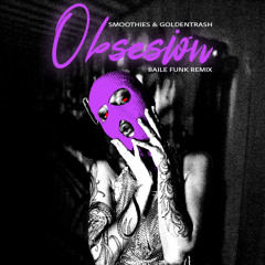 Aventura - Obsesión  (Smoothies & Goldentrash Remix)