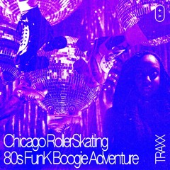 Chicago RollerSkating 80s FunK Boogie Adventure
