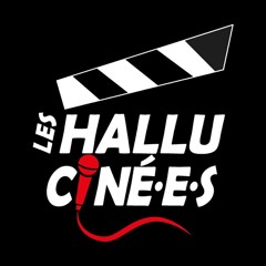 Les Hallu'Cinées - S03EP07 - Debrief Festival de Cannes 2025