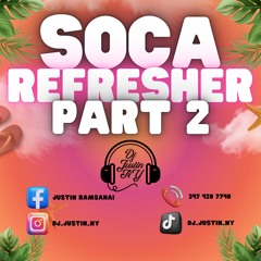 Soca Refresher Pt.2 DJ Justin NY