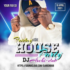 HOUSE PARTY FRIDAYS | VOL 37 |HIP HOP & TRAP| INSTAGRAM @DJ_ARCHI-DUB