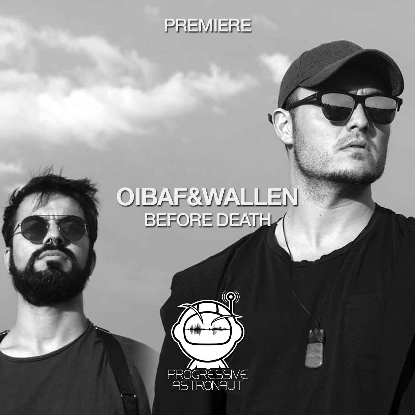 PREMIERE: OIBAF&WALLEN - Before Death (Original Mix) [TRAUMWEG]