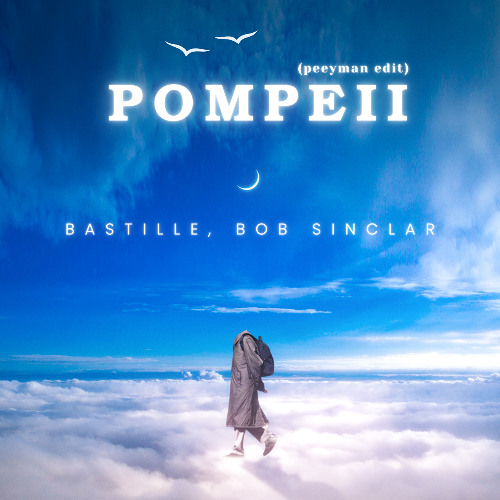 Bastille, Bob Sinclar - Pompeii (peeyman edit) [FILTERED] FREE DL