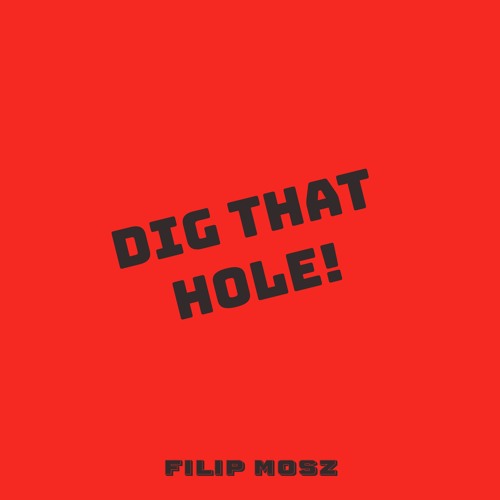 Dig That Hole!