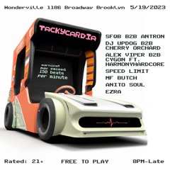 antron b2b sfqb - tackycardia 5/19/2023 @ wonderville