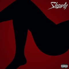 Shawty (Prod. By Kaz The God)