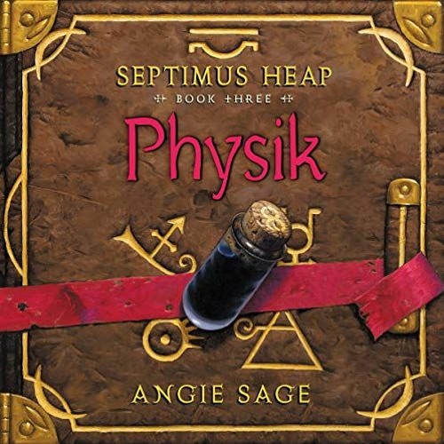 READ [EPUB KINDLE PDF EBOOK] Physik: Septimus Heap, Book Three by  Angie Sage,Gerard