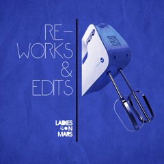 Re-works & Edits