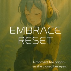 Embrace Reset