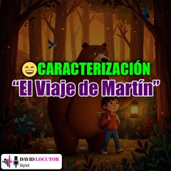 [Caracterización] » El Viaje de Martín