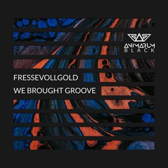 FresseVollGold - We Brought Groove