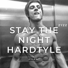 Stay The Night (Hardstyle) (Sylent Remix)