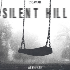 ABSTRACTO x CAVIAR // SILENT HILL