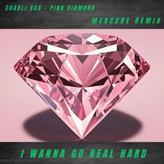 CHARLI XCX - PINK DIAMOND (MERCURE HARDTECHNO REMIX) [FREE DL]