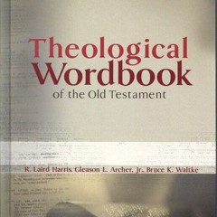 ( sYl ) Theological Wordbook of the Old Testament by  R Laird Harris,Gleason L Archer Jr.,Bruce K. W