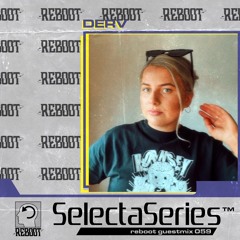 Reboot Selecta Series 055 - DERV