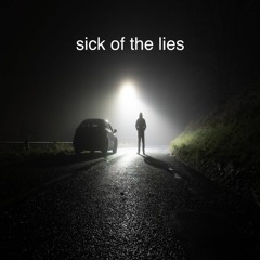 sick of the lies (prod. Kid Axl)