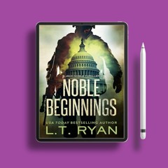 Noble Beginnings by L.T. Ryan. Without Cost [PDF]