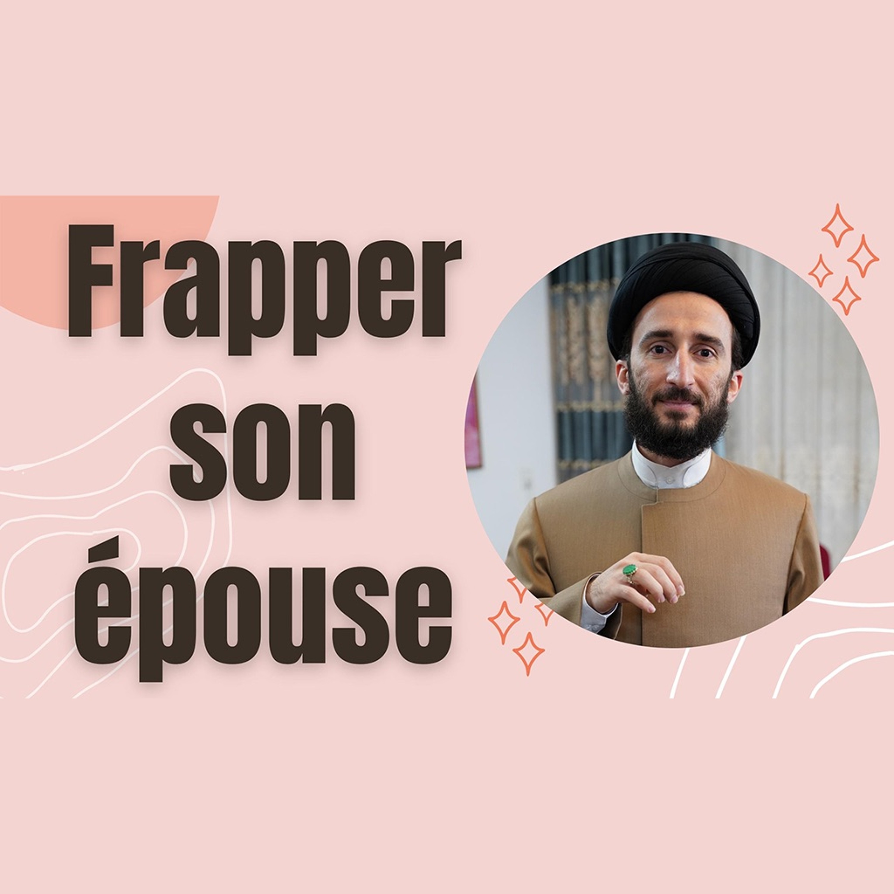 Frapper sa femme, le Coran autorise-t-il ? episode artwork