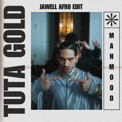 Mahmood - Tuta Gold (Jawell Afro Edit) [FREE DL]