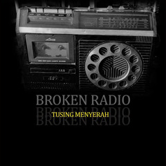 Broken Radio - Coba Bertahan